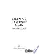 Absentee Gardener Spain