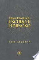 Absolutamente escuro e luminoso