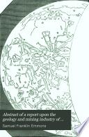 Abstract of a Report Upon the Geology and Mining Industry of Leadville, Lake Co., Colorado