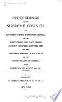 Abstract of Proceedings of the Supreme Council of Sovereign Grand Inspectors General of the Thirty-third and Last Degree of the Ancient Accepted Scottish Rite of Freemasonry for the Northern Masonic Jurisdiction of the United States of America