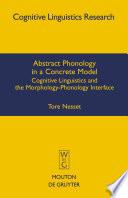 Abstract Phonology in a Concrete Model