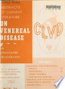 Abstracts of Current Literature on Venereal Disease