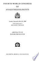 Abstracts of Papers Presented: Fourth World Congress of Anaesthesiologists, London, September 9th-13th, 1968