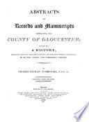 Abstracts of Records and Manuscripts Respecting the County of Gloucester