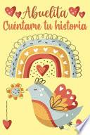 Abuelita Cuéntame tu historia