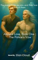 Abyssal Love, Book One: The Prince’s Vow