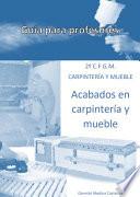 Acabados en carpintería y mueble (Guía para profesores)
