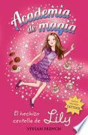 Academia de magia 1. El Hechizo Centella de Lily