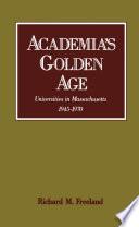 Academia's Golden Age