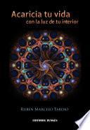 Acaricia tu vida con la luz de tu interior