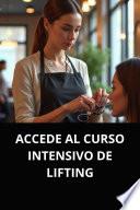 ACCEDE AL CURSO INTENSIVO DE LIFTING