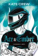 Ace & Ember