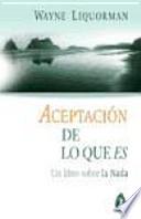 Aceptación de lo que es