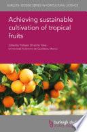 Achieving sustainable cultivation of tropical fruits