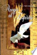 Acoger al Espiritu