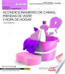 Acondicionamiento de camas, prendas de vestir y ropa de hogar (MF1332_1). Certificados de profesionalidad. Empleo doméstico (SSCI0109)