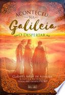 Aconteceu na Galileia - o despertar