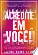 Acredite em você!