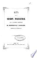 Acta de la sesión inaugural de la Academia Matritense de Jurisprudencia y Legislación, celebrada el día 3 de enero de 1856