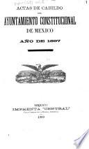 Actas de Cabildo del Ayuntamiento de la ciudad de Mexico