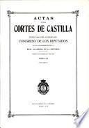 Actas de las Cortes de Castilla, publicadas por acuerdo del Congreso de los Diputados con la colaboración de la Real Academia de la Historia