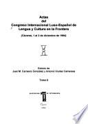 Actas del Congreso Internacional Luso-Español de Lengua y Cultura en la Frontera