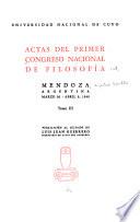Actas del primer congreso nacional de filosofía. Mendoza, Argentina. Marzo 30-Abril 9, 1949