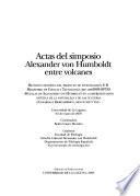 Actas del simposio Alexander von Humboldt entre volcanes