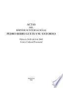 Actas del Simposium Internacional Pedro Berruguete y su Entorno