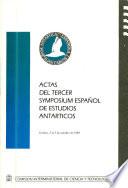 Actas del Tercer Symposium Español de Estudios Antárticos