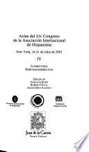 Actas del XIV Congreso de la Asociación Internacional de Hispanistas: Literatura Hispanoamericana