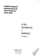 Actas y memorias del XXXIX [i.e. trigesimonono] Congreso Internacional de Americanistas: Actas, documentos y memorias