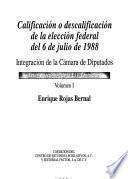 Actas y versiones de la LIV Legislatura: Calificación o descalificación de la elección federal del 6 de julio de 1988. Integración de la Cámara de Diputados