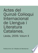 Actes del quinzè Col·loqui internacional de llengua i literatura catalanes, Universitat de Lleida, 7-11 de setembre de 2009