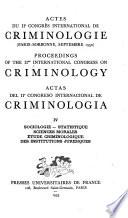 Actes du II0 Congrès international de criminologie (Paris Sorbonne, septembre 1950): Sociologie, statistique, sciences morales, élude criminologique, des institutions juridiques