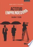 Actitud emprendedora. Pasión y tesón