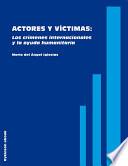 Actores y víctimas: los crímenes internacionales y la ayuda humanitaria