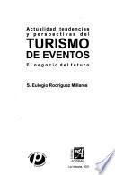 Actualidad, tendencias y perspectivas del turismo de eventos