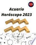Acuario Horóscopo 2023