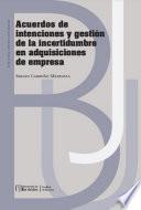 Acuerdos de intenciones y gestión de la incertidumbre en adquisiciones de empresa