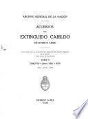 Acuerdos del extinguido Cabildo de Buenos Aires