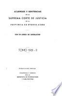 Acuerdos y sentencias dictados por la Suprema Corte de Justicia de la Provincia