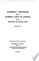 Acuerdos y sentencias dictados por la Suprema Corte de Justicia de la Provincia