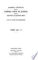 Acuerdos y sentencias dictados por la Suprema Corte de Justicia de la Provincia