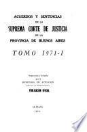 Acuerdos y sentencias dictados por la Suprema Corte de Justicia de la Provincia