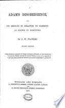Adam's Disobedience, and Its Results in Relation to Mankind as Shown in Scripture