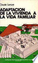 Adaptación de la vivienda a la vida familiar