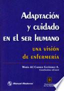 Adaptación y Cuidado en el Ser Humano. Una Visión de Enfermería