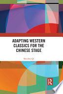 Adapting Western Classics for the Chinese Stage
