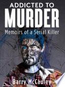 Addicted to Murder